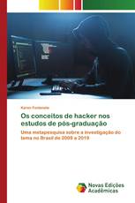 Os conceitos de hacker nos estudos de pós-graduação