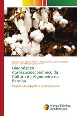 Diagnóstico Agrossocioeconômico da Cultura do Algodoeiro na Paraíba