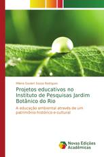 Projetos educativos no Instituto de Pesquisas Jardim Botânico do Rio