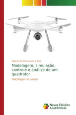 Modelagem, simulação, controle e análise de um quadrotor