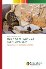 MAX E OS FELINOS e AS AVENTURAS DE PI