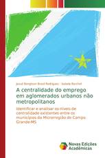 A centralidade do emprego em aglomerados urbanos não metropolitanos