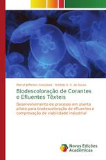 Biodescoloração de Corantes e Efluentes Têxteis