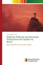 Políticas Públicas de Educação Profissional em Saúde no Brasil