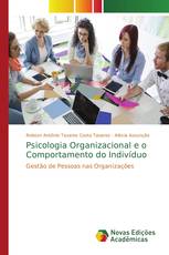 Psicologia Organizacional e o Comportamento do Indivíduo