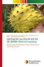 OBTENÇÃO DA POLPA EM PÓ DE BIRIBÁ (Rollinia mucosa)