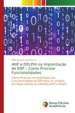 AHP e DELPHI na Implantação de ERP – Como Priorizar Funcionalidades