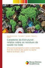 Catadores da Estrutural: relatos sobre os residuos de saúde no lixão