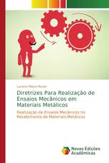 Diretrizes Para Realização de Ensaios Mecânicos em Materiais Metálicos