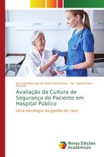 Avaliação da Cultura de Segurança do Paciente em Hospital Público