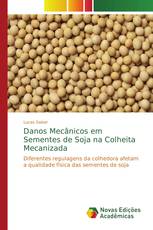 Danos Mecânicos em Sementes de Soja na Colheita Mecanizada