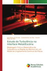 Estudo da Turbulência na Interface Metal/Escória