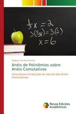 Anéis de Polinômios sobre Anéis Comutativos