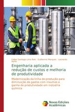 Engenharia aplicada a redução de custos e melhoria de produtividade