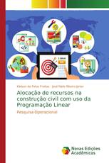 Alocação de recursos na construção civil com uso da Programação Linear