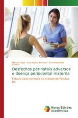 Desfechos perinatais adversos e doença periodontal materna