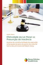 Efetividade da Lei Penal vs Presunção de Inocência