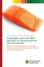 Embalagem ativa de PBAT aplicada na conservação de filés de pescado