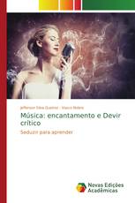 Música: encantamento e Devir crítico