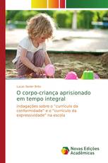 O corpo-criança aprisionado em tempo integral