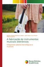 A fabricação de instrumentos musicais eletrônicos