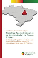 Tocantins: Análise Eleitoral e as Representações do Espaço Político