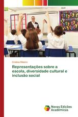 Representações sobre a escola, diversidade cultural e inclusão social