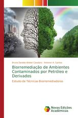 Biorremediação de Ambientes Contaminados por Petróleo e Derivados