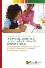 Implantação, expansão e interiorização da educação superior e técnica