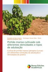 Pinhão manso cultivado sob diferentes densidades e tipos de adubação