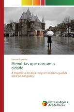Memórias que narram a cidade