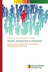 Álcool, alcoolismo e alcoolista