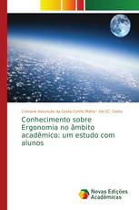 Conhecimento sobre Ergonomia no âmbito acadêmico: um estudo com alunos