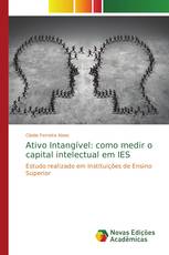 Ativo Intangível: como medir o capital intelectual em IES