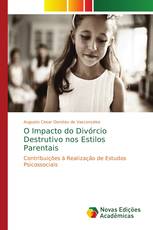 O Impacto do Divórcio Destrutivo nos Estilos Parentais