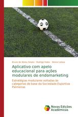 Aplicativo com apelo educacional para ações modulares de endomarketing