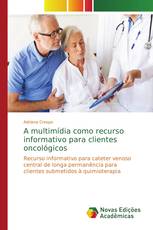 A multimídia como recurso informativo para clientes oncológicos