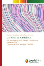 O arraial da Amazônia