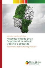 Responsabilidade Social Empresarial na relação trabalho e educação