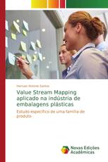Value Stream Mapping aplicado na indústria de embalagens plásticas