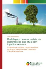 Modelagem de uma cadeia de suprimentos que atua com logística reversa