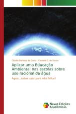 Aplicar uma Educação Ambiental nas escolas sobre uso racional da água