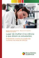 Lugar de mulher é na ciência: o que dizem os estudantes