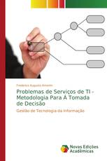 Problemas de Serviços de TI - Metodologia Para Á Tomada de Decisão