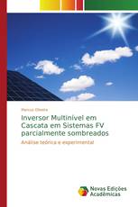 Inversor Multinível em Cascata em Sistemas FV parcialmente sombreados