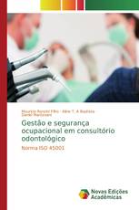 Gestão e segurança ocupacional em consultório odontológico