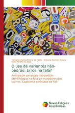 O uso de variantes não-padrão: Erros na fala?
