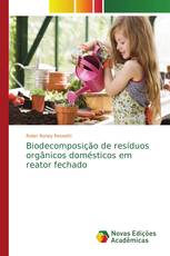 Biodecomposição de resíduos orgânicos domésticos em reator fechado