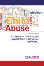 Attitude to Child Labor Exploitation and to Car Accidents