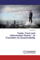 Trade, Trust and Information Power - In Transition to Sustainability